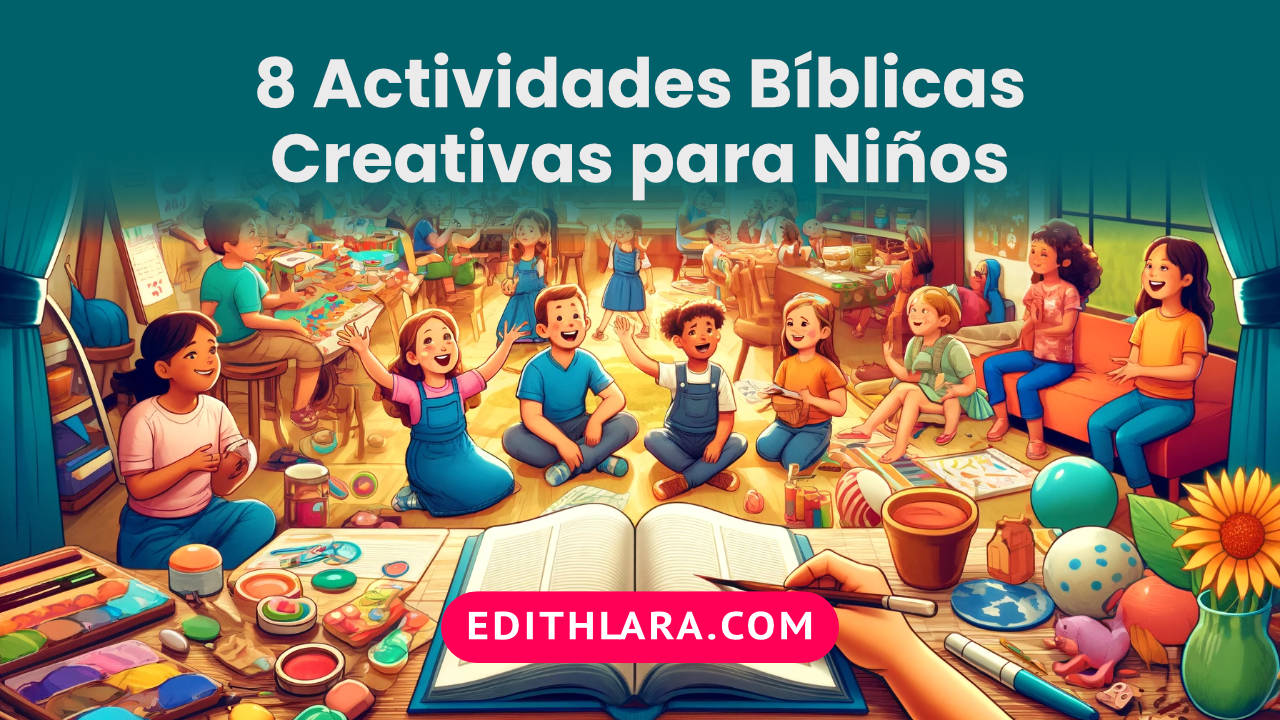 8 Actividades Bíblicas Creativas para Niños
